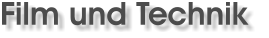 Film und Technik