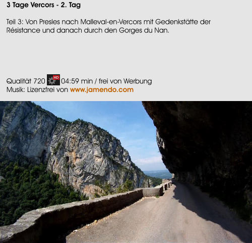 3 Tage Vercors - 2. Tag  Teil 3: Von Presles nach Malleval-en-Vercors mit Gedenksttte der Rsistance und danach durch den Gorges du Nan.      Qualitt 720        04:59 min / frei von Werbung Musik: Lizenzfrei von www.jamendo.com